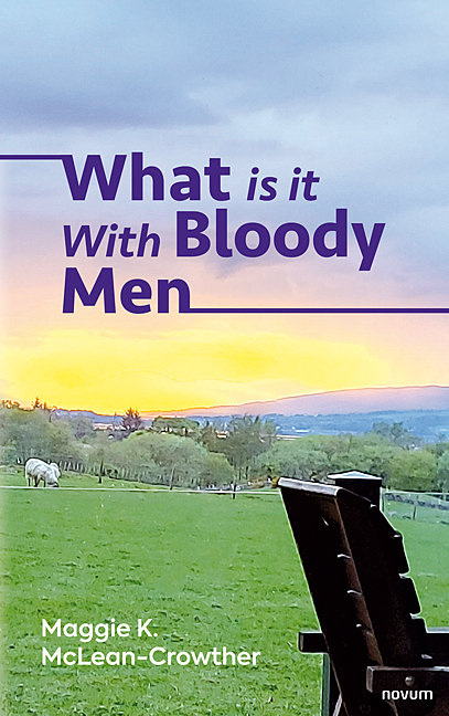What is it With Bloody Men What is it With Bloody Men