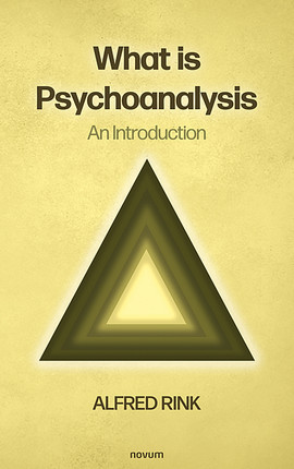 Cover: What is Psychoanalysis – An Introduction