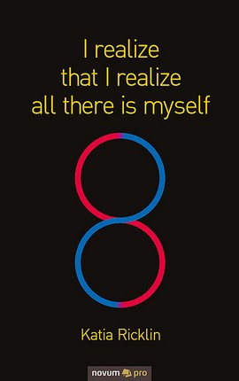 I realize that I realize all there is myself Cover: I realize that I realize all there is myself