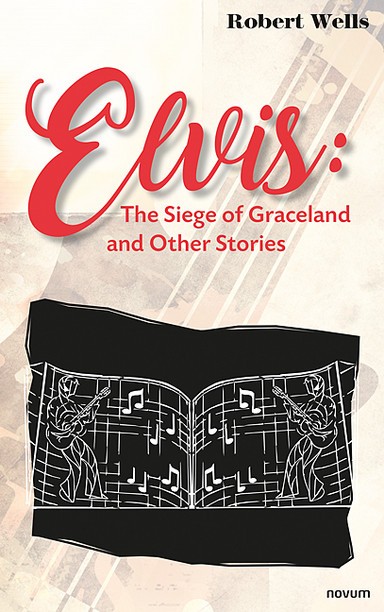 Elvis: The Siege of Graceland and Other Stories Cover: Elvis: The Siege of Graceland and Other Stories