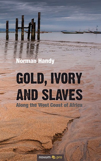 Gold, Ivory and Slaves Cover: Gold, Ivory and Slaves