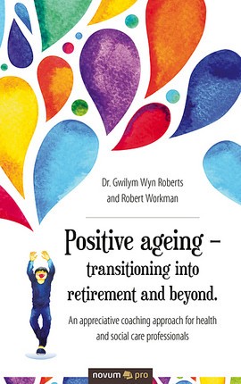 Positive ageing – transitioning into retirement and beyond.