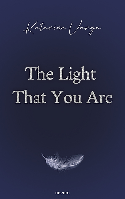 The Light That You Are The Light That You Are